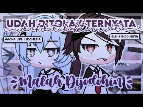 Udah Ditolak, Ternyata Malah Dijodohin 《Glmm Indonesia》《Gacha Life Indonesia》