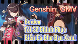 [Genshin, GMV] Beidou, Tôi Sẽ Chinh Phục Biển Cả Cho Bạn Xem!