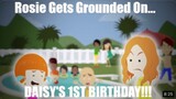Rosie Gets Grounded On Daisy's 1st Birthday