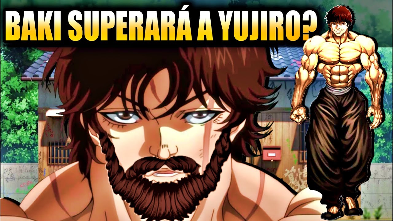 La vida de YUJIRO HANMA - Baki The Grappler - Baki son of Ogre - BiliBili