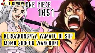 FULL REVIEW ONE PIECE 1051 || SUB INDO || YAMATO BERGABUNG KE TOPI JERAMI, MOMO SHOGUN WANOKUNI