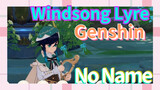 [Genshin  Windsong Lyre]  [No Name]