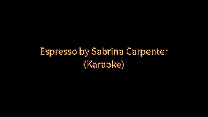Espresso by Sabrina Carpenter (Karaoke 🎤)