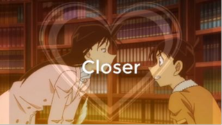 Closer- Chainsmoker AMV Ran x Shinichi