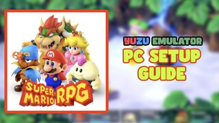 Super Mario RPG Switch Remake XCI YUZU Setup Guide for PC