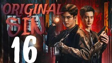 🇨🇳EPISODE 16 | Original Sin ♡ 2024