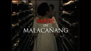 MAID IN MALACAÑANG [OFFICIAL TRAILER]
