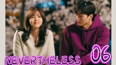 󾓮알고있지만 NEVERTHELESS EP 6 ENG SUB