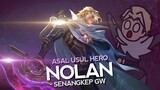 Asal Usul Hero Nolan Senangkep Gw - MLBB Indonesia
