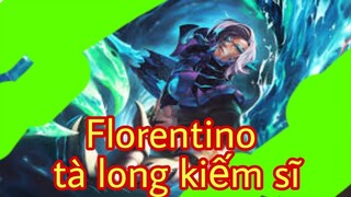 Mod skin Florentino tà long kiếm sĩ full hiệu ứng âm thanh | kỳ anh v4