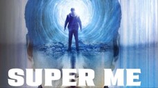 超级的我,Super Me (ESub) 2019 (Fantasy/Drama/Mystery)