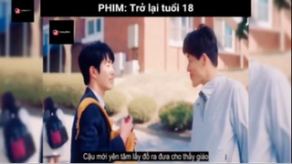 Tóm tắt phim: Trở lại tuổi 18 p10 #reviewphimhay