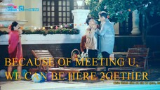 EP.5_BECAUSE OF MEETING YOU, WE CAN BE TOGETHER BL_ ENG SUB