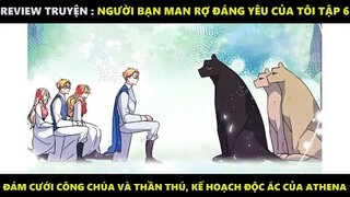 Người Bạn Man Rợ Đáng Yêu Của Tôi Tập 6 | Truyện Tranh Siêu Nhanh | Mõm Radio