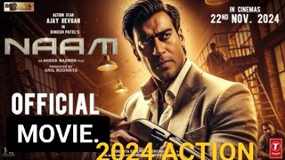 NAAM  2024  LATEST HD MOVIE IN HINDI ACTION THRILLER AJAY DEVGAN 🔥🔥🔥🔥🎃🎃💀🔥🍿🍿 BLOCKBUSTER 🔥