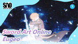 [Sword Art Online] Eugeo: Kirito Is My Friend and My Hero_1