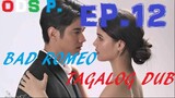 Bad Romeo (2022) Episode 12 Tagalog Hd