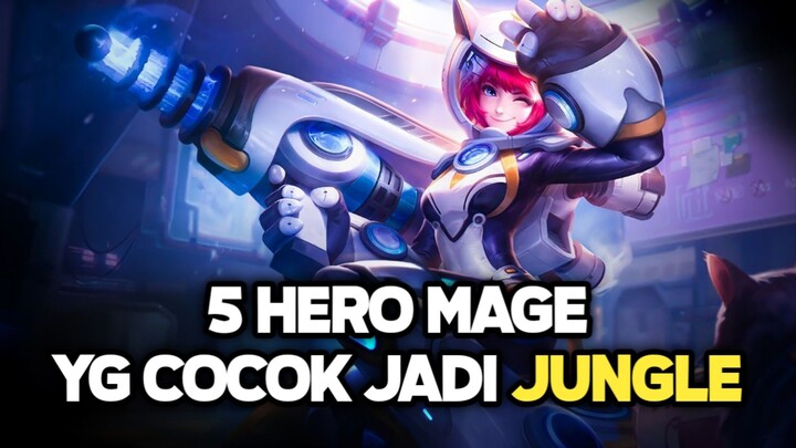 5 HERO MAGE YANG COCOK JADI JUNGLE