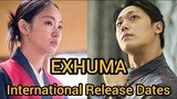 Exhuma International Release Dates.....