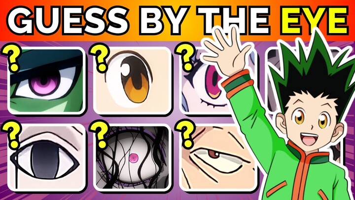 ❎🐜 Guess All HUNTER X HUNTER Characters By The EYE | Anime Eye Quiz