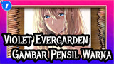 [Gambar Pensil Warna] Violet dari Violet Evergarden_1