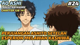 PERJUANGAN ASHITO SETELAH MELAWAN KASHIWA || AO ASHI CHAPTER 138-141 || LANJUTAN ANIME PART 24