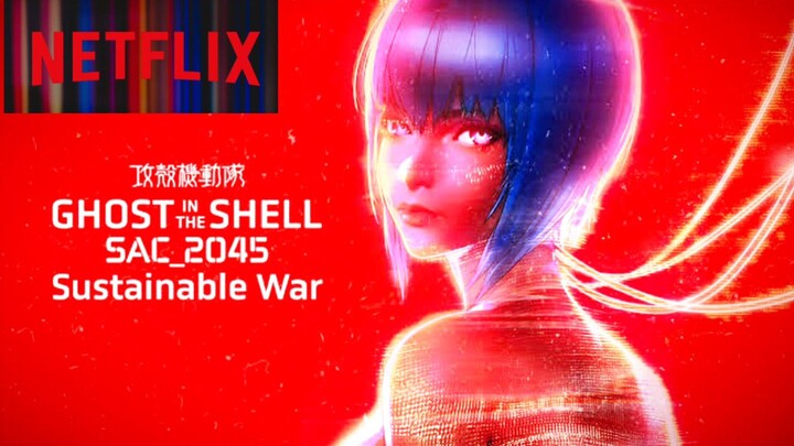 GHOST IN THE SHELL: SAC_2045 SUSTAINABLE WAR (2021) Sub Indo
