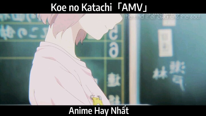 Koe no Katachi「AMV」Hay Nhất