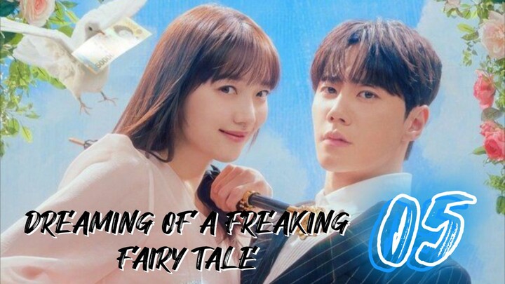 󾓮나는 대놓고 신데렐라를 꿈꾼다  DREAMING OF A FREAKING FAIRY TALE EP 5 ENG SUB