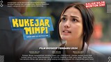 Kukejar Mimpi - Oka Antara, Aisyah Aqilah, Novia Bachmid, Raisya Bawazier | Film Bioskop 2024!!