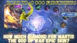 HOW MUCH DIAMONDS FOR MARTIS REVAMPED EPIC GOD OF WAR SKIN IN LUCKY BOX EVENT | MLBB