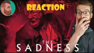 The Sadness (2021) Reaction...Is this the most DISTURBING zombie flick???