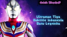 Ultraman Tiga Subtitle Indonesia HD Batu Legenda