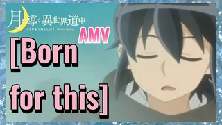 [Born for this] AMV