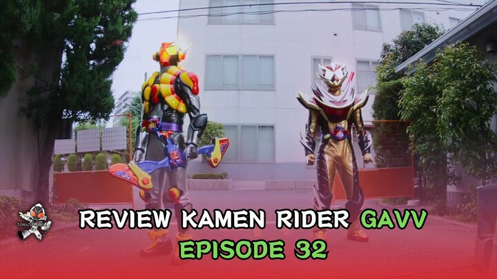 Hanto & Rakia Akhirnya Kompak?! | Review Kamen Rider Gavv Episode 32