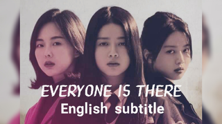 EVERYONE IS THERE English Subtitle