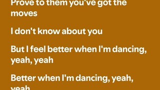 #better when I'm danci'n
