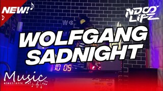 DJ WOLFGANG SADNIGHT GALAU TIME BRO! JUNGLE DUTCH TIKTOK SEMATA KARENAMU [NDOO LIFE FT.@AdryWG]