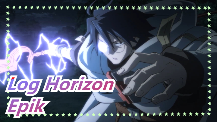 [Log Horizon] Epik