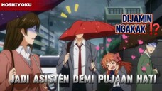 Rela jadi asisten demi selalu bersama ayang 😍 #Rekkmendasi anime romance comedy dijamin ngakak....