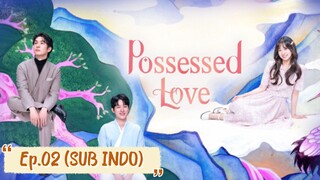 [SUB INDO] Eps.02. - Fortune Tellers Love/ Possessed Love 2024