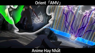 Orient「AMV」Hay Nhất