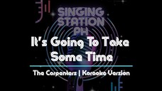 It's Going To Take Some Time by The Carpenters | Karaoke