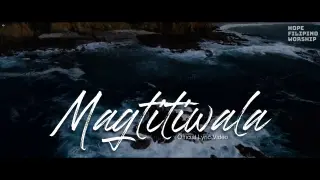 Magtitiwala by Hope Filipino Worship (Official Lyric Video)