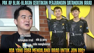 ADA YANG COBA MENGHALANGI IRRAD KE RRQ? PAK AP BLAK-BLAKAN CERITA PERJUANGKAN IRRAD KE INDONESIA