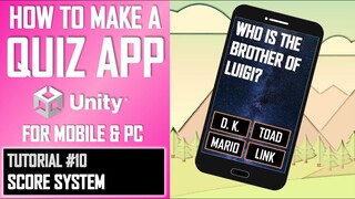 HOW TO MAKE A QUIZ GAME APP FOR MOBILE & PC IN UNITY - TUTORIAL #10 - SCORE SYSTEM