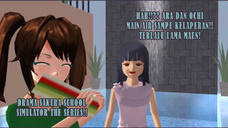 MAEN AER KELAMAAN!! ARA DAN OCHI SAMPE KELAPERAN!! DRAMA SAKURA SCHOOL SIMULATOR