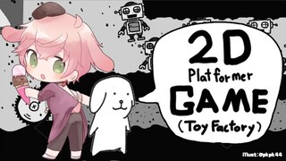 【2D Platformer GAME (Toy Factory)】おもちゃ工場の内部が物騒すぎるゆるかわわんこ2Dアクション【律可/ホロスターズ】#りつすた