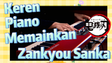 Keren Piano Memainkan Zankyou Sanka