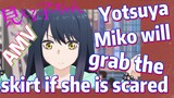 [Mieruko-chan]  AMV | Yotsuya Miko will grab the skirt if she is scared